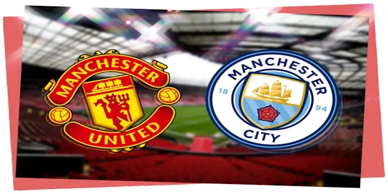Derby giữa Manchester United và Manchester City